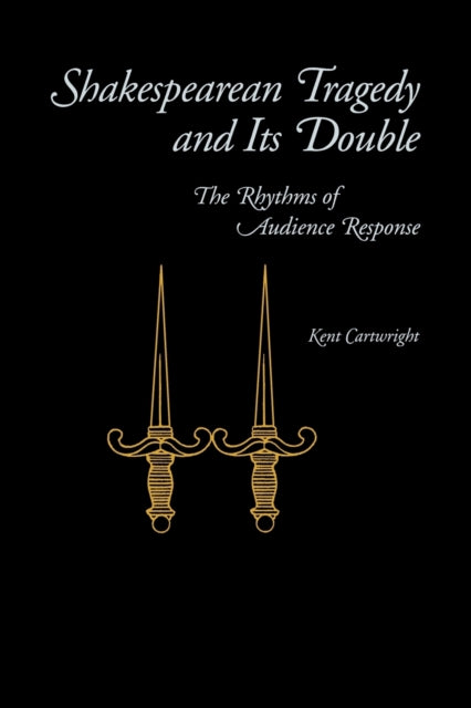 Book cover of: Shakespearean Tragedy and Its Double. By: Kent Cartwright