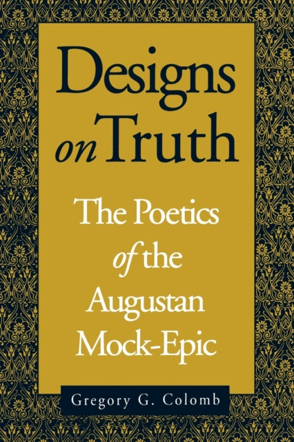Book cover of: Designs on Truth. By: Gregory G. Colomb