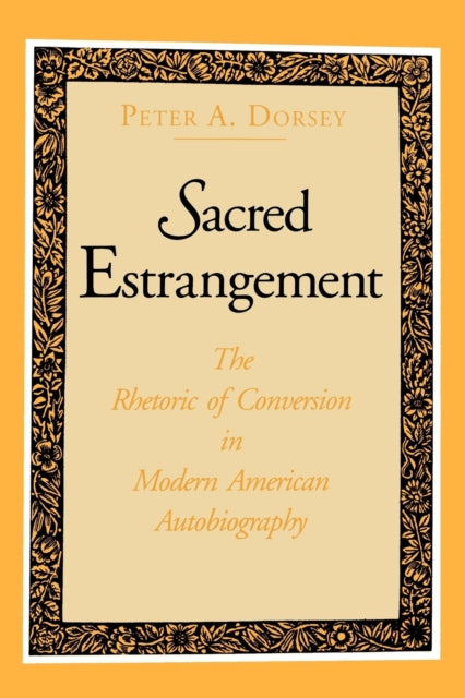 Book cover of: Sacred Estrangement. By: Peter A. Dorsey