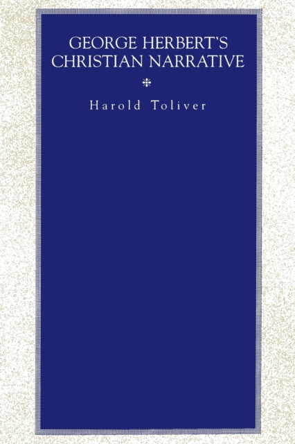 Book cover of: George Herbert's Christian Narrative. By: Harold Toliver