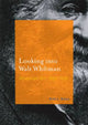 Book cover of: Looking into Walt Whitman