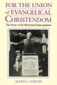 Book cover of: For the Union of Evangelical Christendom