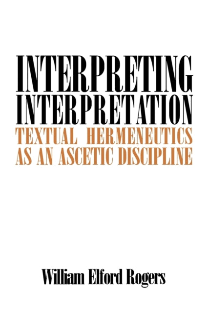 Book cover of: Interpreting Interpretation. By: William Elford Rogers