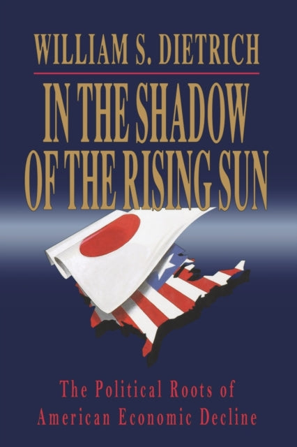 Book cover of: In the Shadow of the Rising Sun. By: William S. Dietrich