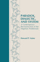 Book cover of: Paradox, Dialectic, and System. By: Howard P. Kainz