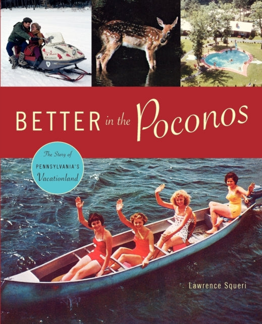 Book cover of: Better in the Poconos. By: Lawrence Squeri
