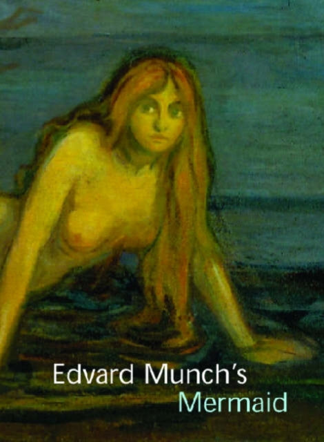 Book cover of: Edvard Munch's Mermaid
