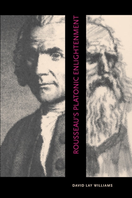 Book cover of: Rousseau's Platonic Enlightenment. By: David Lay Williams
