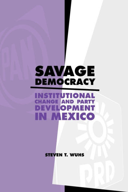 Book cover of: Savage Democracy. By: Steven Todd Wuhs