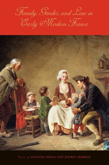Book cover of: Family, Gender, and Law in Early Modern France