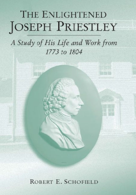 Book cover of: Enlightened Joseph Priestley