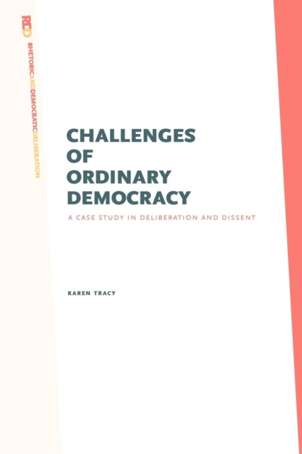 Book cover of: Challenges of Ordinary Democracy. By: Karen Tracy