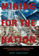 Book cover of: Mining for the Nation. By: Jody Pavilack