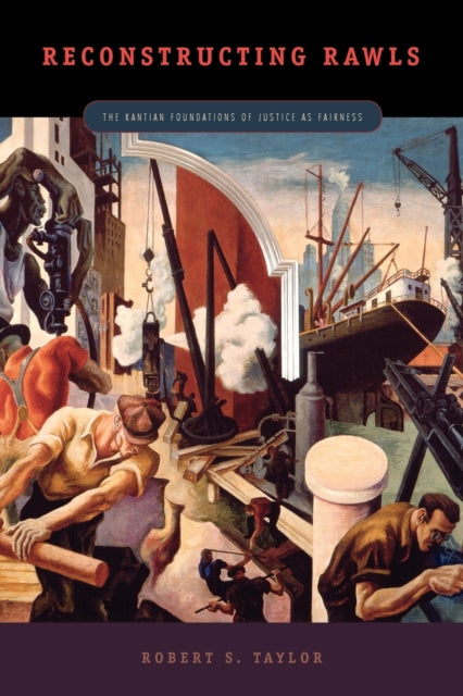 Book cover of: Reconstructing Rawls. By: Robert  S. Taylor