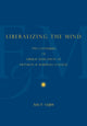 Book cover of: Liberalizing the Mind. By: Sally F. Griffith