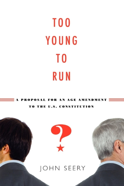 Book cover of: Too Young to Run?. By: John Seery