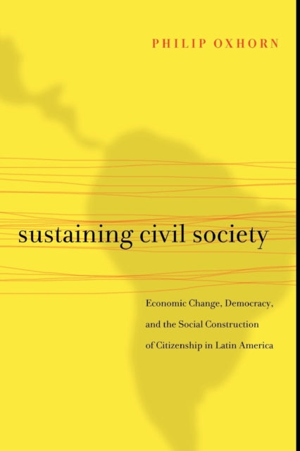 Book cover of: Sustaining Civil Society. By: Philip Oxhorn