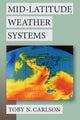 Book cover of: Mid-Latitude Weather Systems. By: Toby N. Carlson