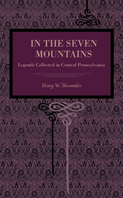 Book cover of: In the Seven Mountains. By: Henry W. Shoemaker