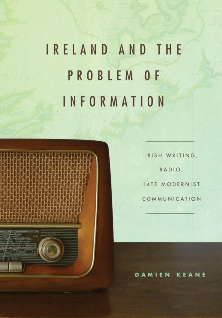 Book cover of: Ireland and the Problem of Information. By: Damien Keane