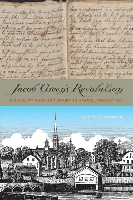 Book cover of: Jacob Green’s Revolution. By: S. Scott Rohrer