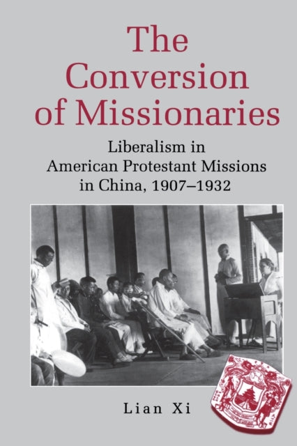 Book cover of: Conversion of Missionaries. By: Lian Xi