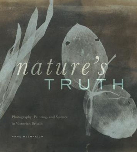 Book cover of: Nature's Truth. By: Anne Helmreich