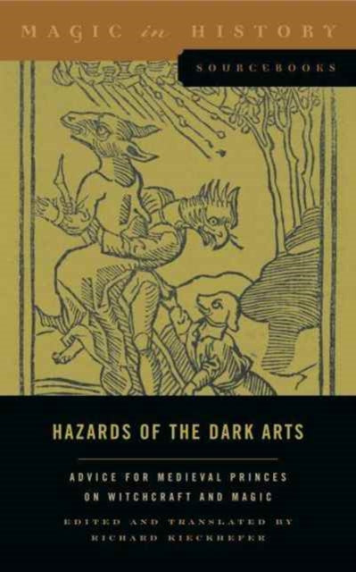 Book cover of: Hazards of the Dark Arts. By: Richard Kieckhefer