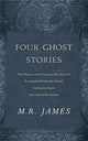 Book cover of: Four Ghost Stories. By: Montague Rhodes James