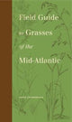 Book cover of: Field Guide to Grasses of the Mid-Atlantic. By: Sarah Chamberlain