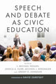 Book cover of: Speech and Debate as Civic Education. By: J. Michael Hogan