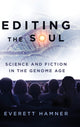 Book cover of: Editing the Soul. By: Everett Hamner