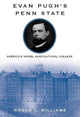 Book cover of: Evan Pugh’s Penn State. By: Roger L. Williams