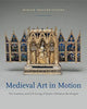 Book cover of: Medieval Art in Motion. By: Mariah Proctor-Tiffany