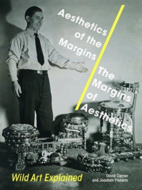 Book cover of: Aesthetics of the Margins / The Margins of Aesthetics. By: David Carrier