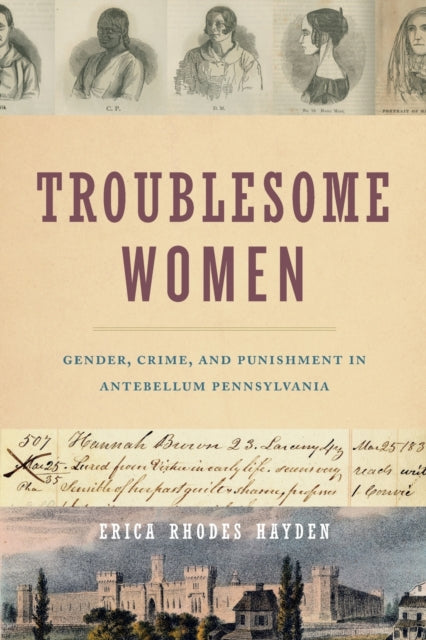 Book cover of: Troublesome Women. By: Erica Rhodes Hayden