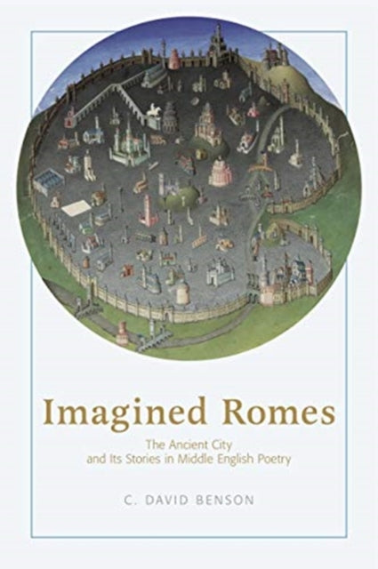 Book cover of: Imagined Romes. By: C. David Benson
