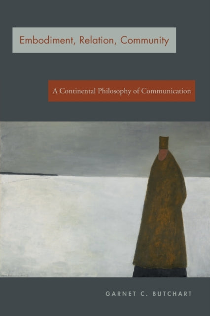 Book cover of: Embodiment, Relation, Community. By: Garnet C. Butchart