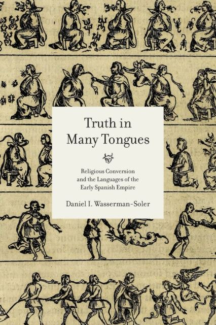 Book cover of: Truth in Many Tongues. By: Daniel I. Wasserman-Soler