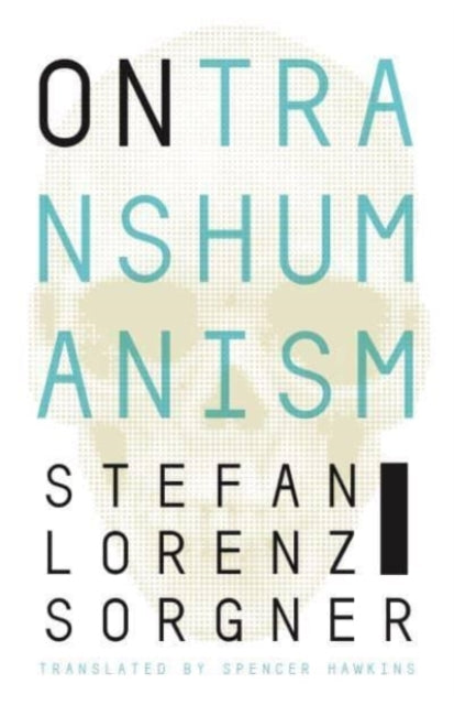 Book cover of: On Transhumanism. By: Stefan Lorenz Sorgner
