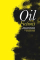 Book cover of: Oil Fictions. By: Stacey Balkan