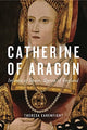 Book cover of: Catherine of Aragon. By: Theresa Earenfight