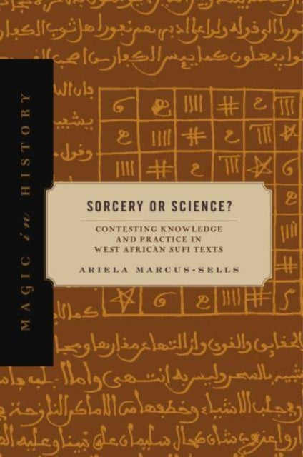Book cover of: Sorcery or Science?. By: Ariela Marcus-Sells