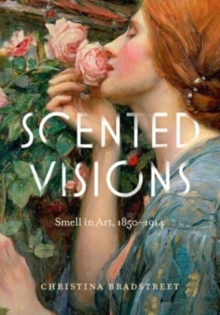 Book cover of: Scented Visions. By: Christina Bradstreet
