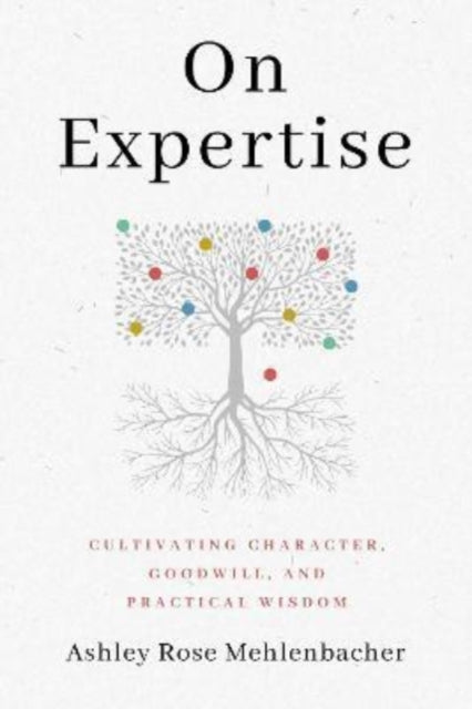 Book cover of: On Expertise. By: Ashley Rose Mehlenbacher