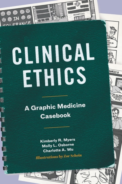 Book cover of: Clinical Ethics. By: Kimberly R. Myers