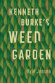 Book cover of: Kenneth Burke’s Weed Garden. By: Kyle Jensen