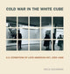 Book cover of: Cold War in the White Cube. By: Delia Solomons