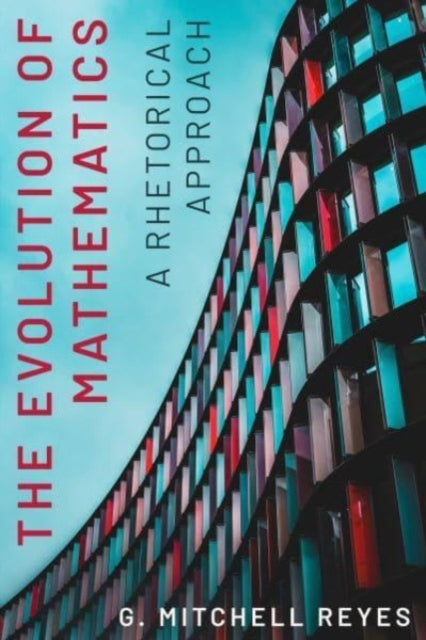 Book cover of: Evolution of Mathematics. By: G. Mitchell Reyes
