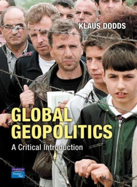 Book cover of: Global Geopolitics. By: Klaus Dodds